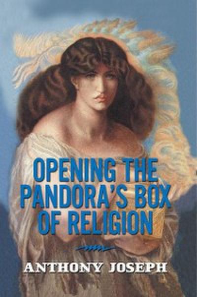 Opening the Pandora’S Box of Religion