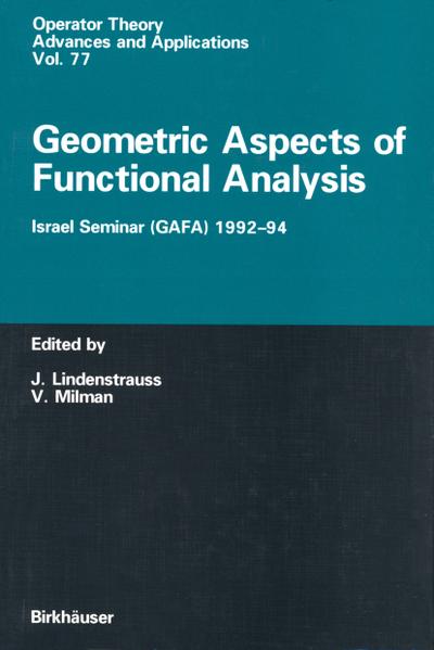 Geometric Aspects of Functional Analysis