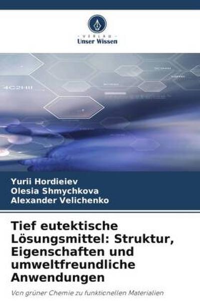 Tief eutektische Lösungsmittel: Struktur, Eigenschaften und umweltfreundliche Anwendungen