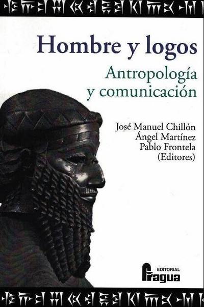 Hombre y logos : antropología y comunicación