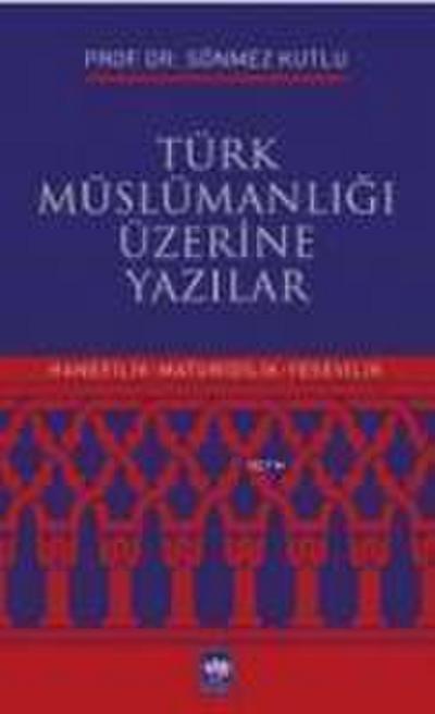 Türk Müslümanligi Üzerine Yazilar