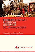 Kindler Kompakt: Russische Literatur 20. Jahrhundert