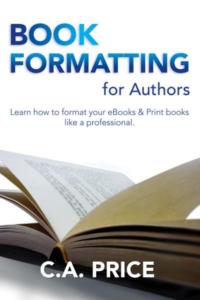 Book Formatting for Authors (Books for Authors, #1)