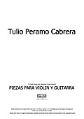 Piezas para violín y guitarra (1. Preludio; 2. Danza a tres; 3. Habanereando; 4. Crepuscular; 5. Canción sin palabras; 6. Zapateadero)