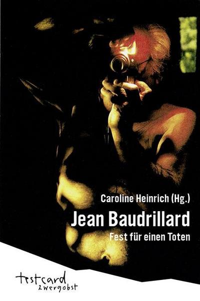 Jean Baudrillard: Fest für einen Toten