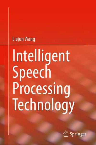Intelligent Speech Processing Technology