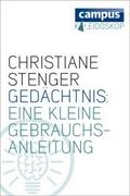 Gedächtnis: Eine kleine Gebrauchsanleitung