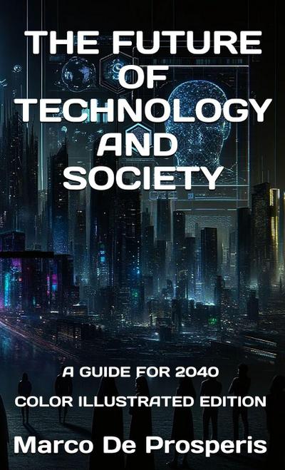 The Future of Technology and Society
