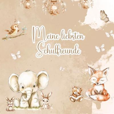 Meine liebsten Schulfreunde - Ein Ausfüllbuch für Kinder