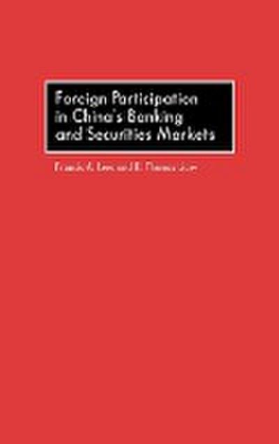 Foreign Participation in China’s Banking and Securities Markets