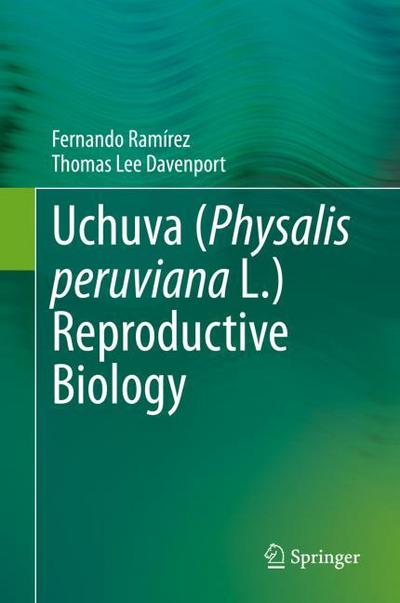 Uchuva (Physalis peruviana L.) Reproductive Biology