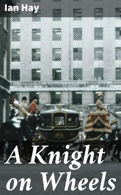 A Knight on Wheels