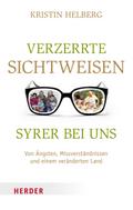 Verzerrte Sichtweisen - Syrer bei uns