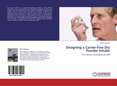 Designing a Carrier-Free Dry Powder Inhaler - Bhanu Sharma