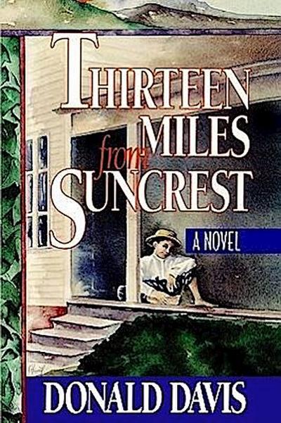 Thirteen Miles from Suncrest