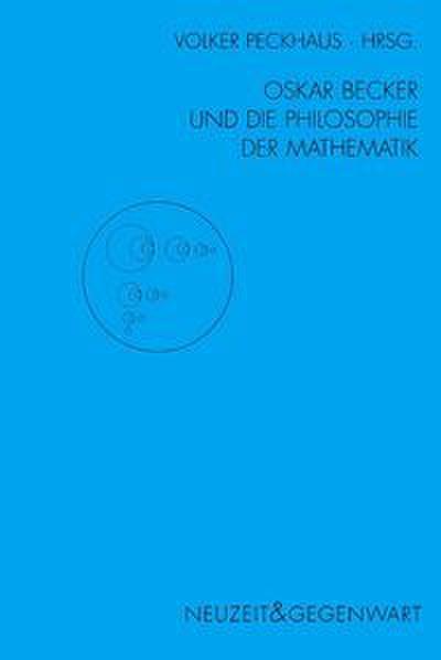 Oskar Becker und die Philosophie der Mathematik