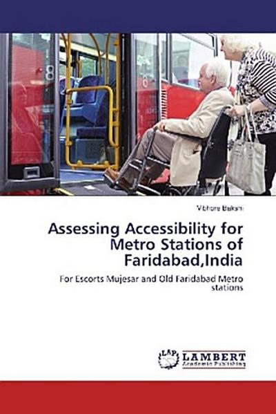 Assessing Accessibility for Metro Stations of Faridabad,India