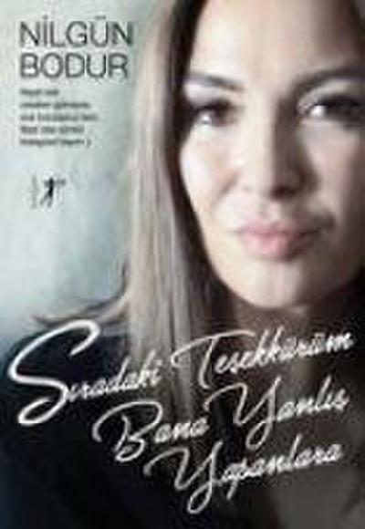 Siradaki Tesekkürüm Bana Yanlis Yapanlara