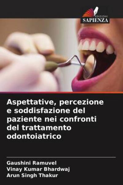 Aspettative, percezione e soddisfazione del paziente nei confronti del trattamento odontoiatrico