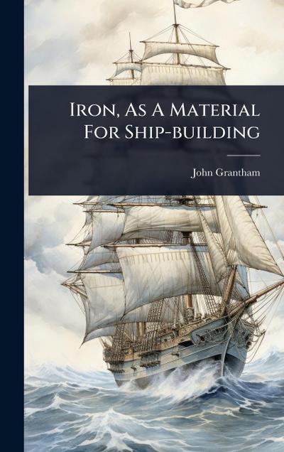 Iron, As A Material For Ship-building
