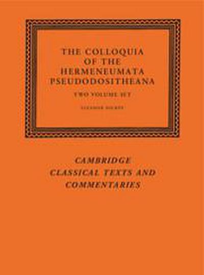 The Colloquia of the Hermeneumata Pseudodositheana 2 Volume Set