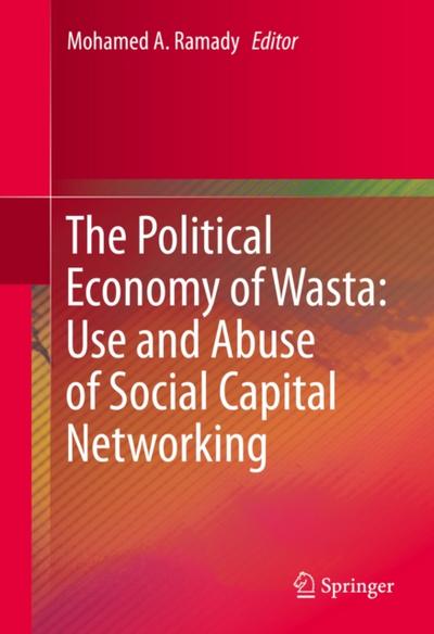 The Political Economy of Wasta: Use and Abuse of Social Capital Networking