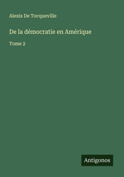 De la démocratie en Amérique