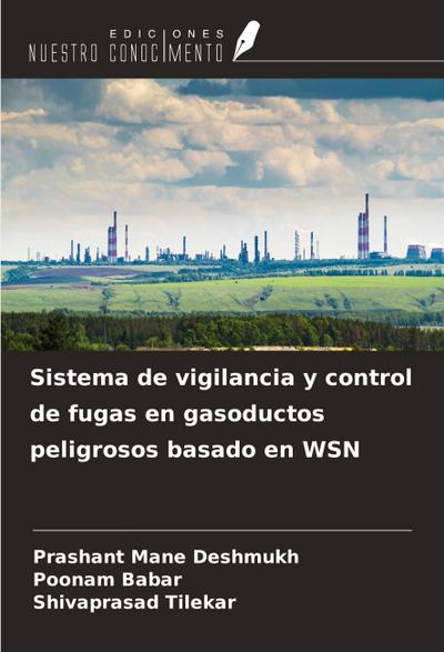 Sistema de vigilancia y control de fugas en gasoductos peligrosos basado en WSN