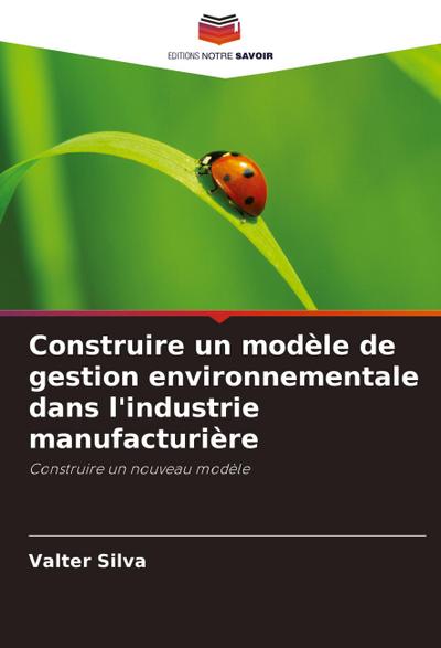 Construire un modèle de gestion environnementale dans l’industrie manufacturière
