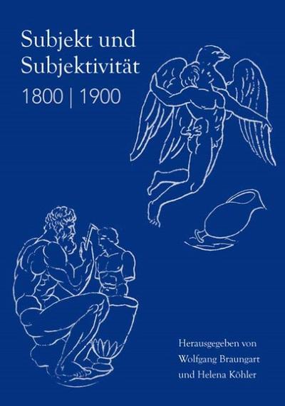 Subjekt und Subjektivität 1800 - 1900