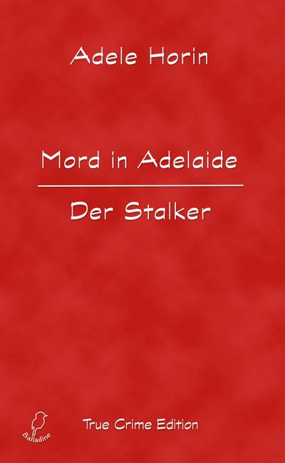 Mord in Adelaide. Der Stalker