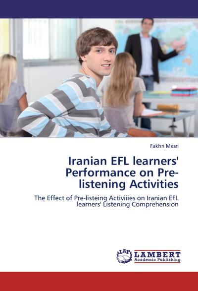 Iranian EFL learners’ Performance on Pre-listening Activities