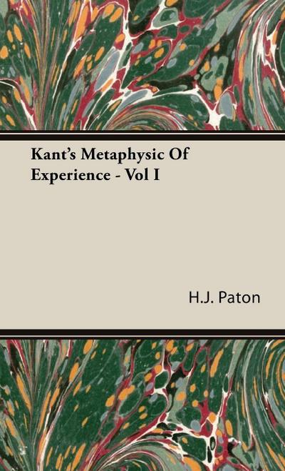 Kant’s Metaphysic of Experience - Vol I