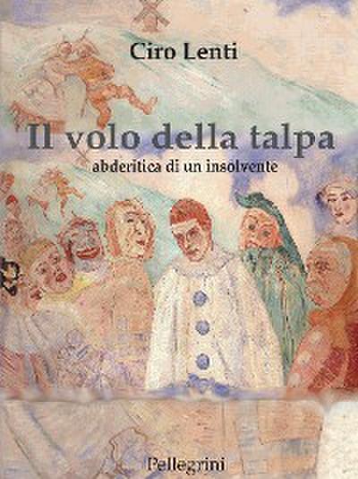 Il volo della talpa. Abderitica di un insolvente