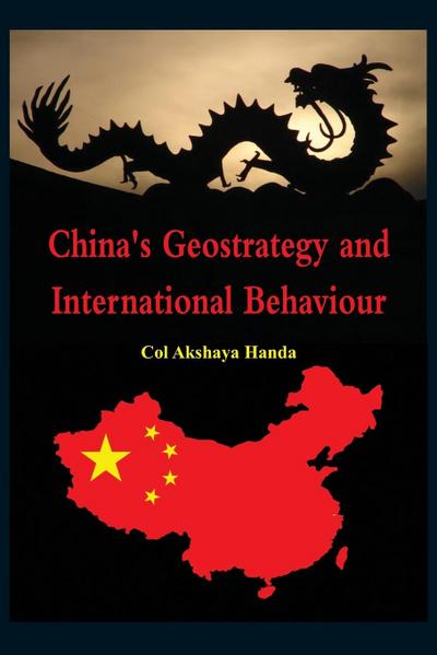 China’s Geo-Strategy and International Behaviour