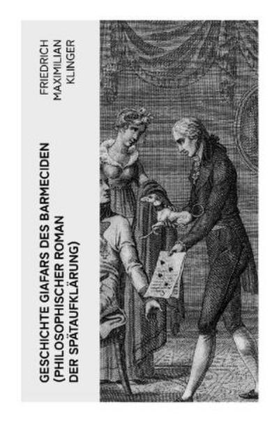 Geschichte Giafars des Barmeciden (Philosophischer Roman der Spätaufklärung)