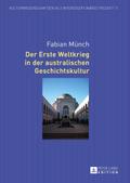 Der Erste Weltkrieg in der australischen Geschichtskultur