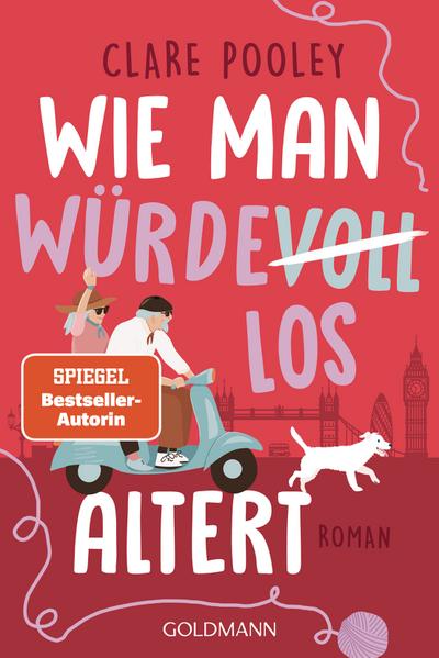 Wie man würdevoll altert (eBook, Still images / graphics) - Clare Pooley