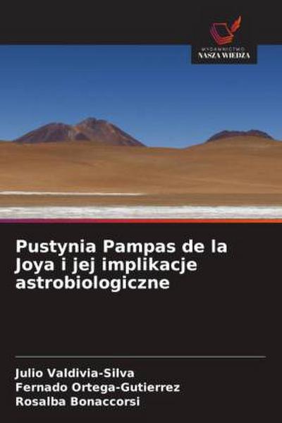 Pustynia Pampas de la Joya i jej implikacje astrobiologiczne