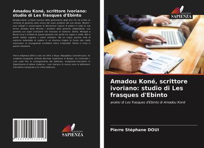 Amadou Koné, scrittore ivoriano: studio di Les frasques d’Ebinto