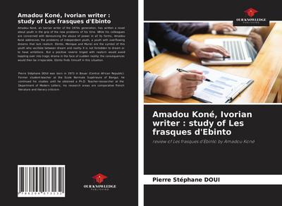 Amadou Koné, Ivorian writer : study of Les frasques d’Ebinto
