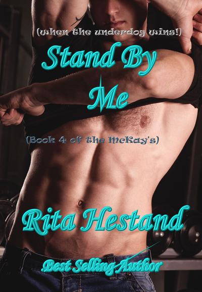Stand By Me (Book 4 of the McKay’s)