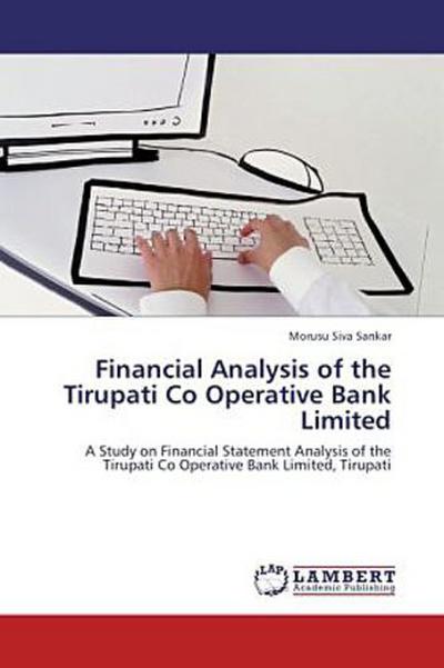 Financial Analysis of the Tirupati Co Operative Bank Limited