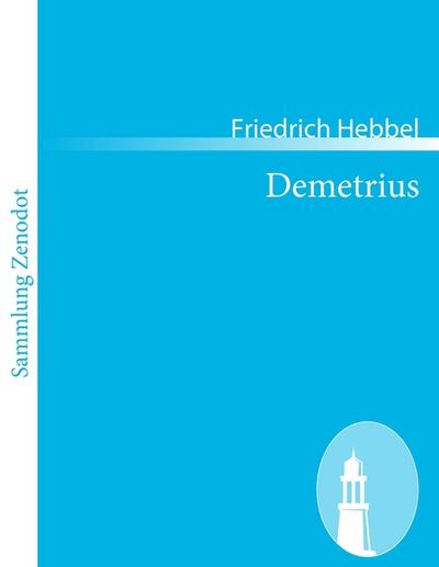 Demetrius - Friedrich Hebbel