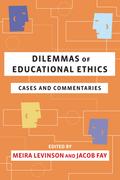 Dilemmas of Educational Ethics