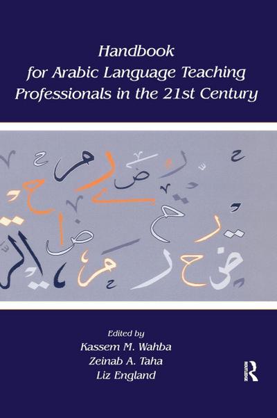 Handbook for Arabic Language Teaching Professionals in the 21st Century