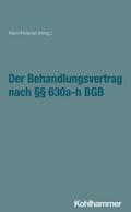 Der Behandlungsvertrag nach §§ 630a-h BGB