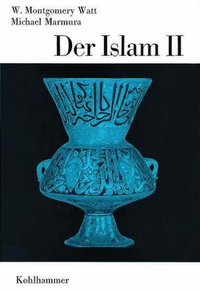 Die Religionen der Menschheit, 36 Bde., Bd.25/2, Der Islam