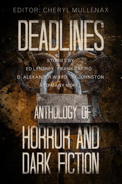 Deadlines: An Anthology of Horror and Dark Fiction