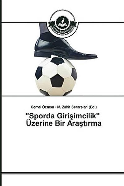 "Sporda Giri¿imcilik" Üzerine Bir Ara¿t¿rma
